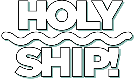 Holyship!